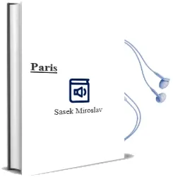 Descargar AudioLibro Paris de Sasek Miroslav año 2009