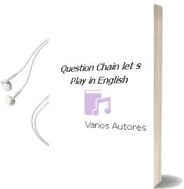 Descargar AudioLibro Question Chain (Let s Play in English) de Varios Autores año 2009