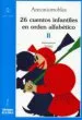 AudioLibro 26 Cuentos Infantiles en Orden Alfabetico Tomo ii de Antonio Robles