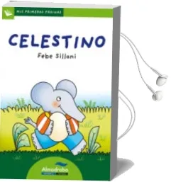 Descargar AudioLibro Celestino (Primeras Paginas - lp: Letra de Palo) de Febe Sillani año 2009
