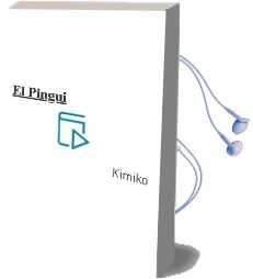 Descargar AudioLibro El Pingui de Kimiko año 2009