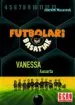 AudioLibro Futbolari Basatiak 3: Vanessa Ausarta de Joachim Masannek