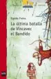 AudioLibro La Ultima Batalla de Vincavec el Bandido de Espido Freire