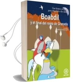 Descargar AudioLibro Boabdil y el Final del Reino de Granada de Josefina Careaga Rivelles año 2009