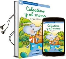Descargar AudioLibro Celestino y el Mono (Primeras Paginas - lc: Letra Cursiva) de Febe Sillani año 2009