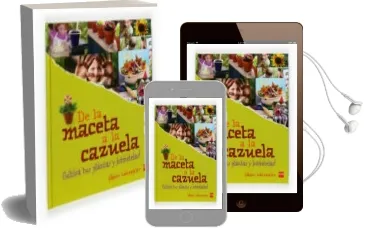 Descargar AudioLibro De la Maceta a la Cazuela: Cultiva las Plantas y ¡Cometelas! de Varios Autores año 2009