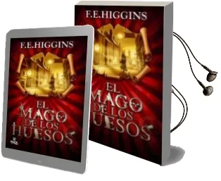 Descargar AudioLibro El Mago de los Huesos de F. E. Higgins año 2009