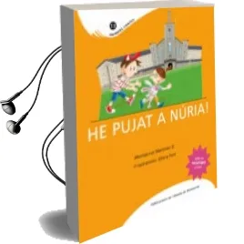 Descargar AudioLibro He Pujat a Nuria! de Montserrat Martinez año 2009