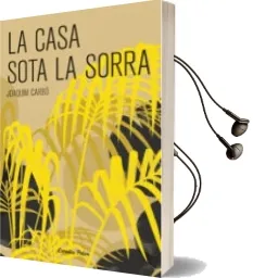 Descargar AudioLibro La Casa Sota la Sorra de Joaquim Carbo año 2009