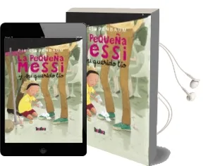 Descargar AudioLibro La Pequeña Messi y su Querido tio de Pia Lindenbaum año 2009