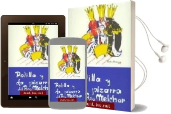 Descargar AudioLibro Polilla y la Pizarra del rey Melchor de Cesar Sanchez Melendez año 2009