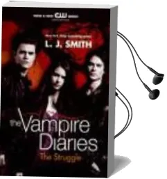 Descargar AudioLibro The Struggle (The Vampire Diaries, 2) de L.J. Smith año 2009