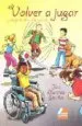 AudioLibro Volver a Jugar: Juegos sin Barreras de Jose Martinez Sanchez