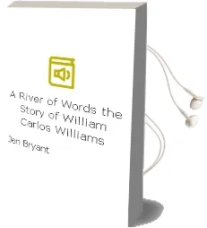 Descargar AudioLibro A River of Words: The Story of William Carlos Williams de Jen Bryant año 2009