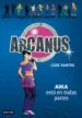AudioLibro Arcanus 7: Aika Esta en Todas Partes de Care Santos