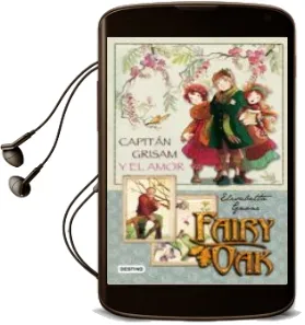 Descargar AudioLibro Fairy Oak: Capitan Grisam y el Amor de Elisabetta Gnone año 2009