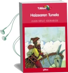 Descargar AudioLibro Haizearen Tunela de Juan Kruz Igerabide año 2009