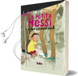 Descargar AudioLibro La Petita Messi i el seu Estimat Oncle de Pia Lindenbaum año 2009