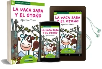 Descargar AudioLibro La Vaca Sara y el Otoño (Primeras Paginas - lp: Letra de Palo) de Agostino Traini año 2009