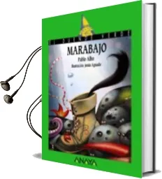 Descargar AudioLibro Marabajo.(Primer Premio del Xxvii Concurso de Narrativa Infantil) de Pablo Albo año 2009
