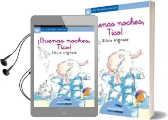 Descargar AudioLibro ¡Buenas Noches, Tico! (Primeras Paginas - lc: Letra Cursiva) de Silvia Vignale año 2009
