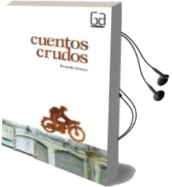 Descargar AudioLibro Cuentos Crudos de Ricardo Gomez Gil año 2009