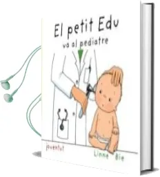 Descargar AudioLibro El Petit edu va al Pediatre de Linne Bie año 2009