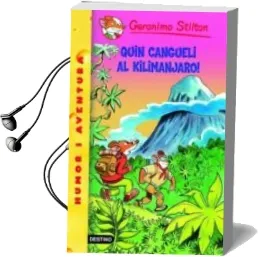 Descargar AudioLibro Quin Cangueli al Kilimanjaro de Geronimo Stilton año 2009