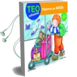 Descargar AudioLibro Teo Adhesivos 5: Viajamos en Avion de Violeta Denou año 2009