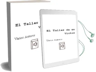 Descargar AudioLibro El Taller de en Victor de Varios Autores año 2009