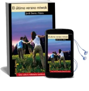 Descargar AudioLibro El Ultimo Verano de Miwok de Jordi Sierra I Fabra año 2009