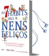 Descargar AudioLibro Els set Hàbits Dels Nens Feliços de Sean Covey año 2009