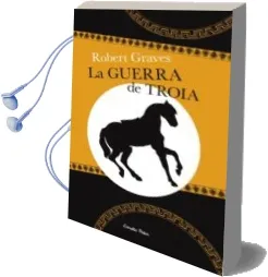 Descargar AudioLibro Guerra de Troia de Robert Graves año 2009
