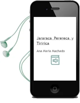 Descargar AudioLibro Jararaca, Perereca y Tiririca de Ana Maria Machado año 2009