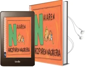 Descargar AudioLibro Naiaren Ahizparen Nagikeria (n) de Varios Autores año 2009