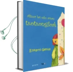 Descargar AudioLibro Txotxongiloak: Altxor bat Esku Artean de Enkarni Genua año 2009