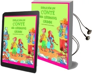 Descargar AudioLibro Explica m un Conte Dels Germans Grimm de Varios Autores año 2009