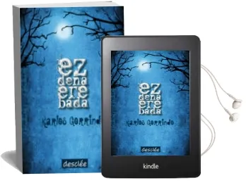 Descargar AudioLibro Ez Dena ere Bada de Karlos Gorrindo año 2009