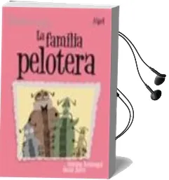 Descargar AudioLibro La Familia Pelotera (Letra Mayuscula) de Gemma Armengol año 2009