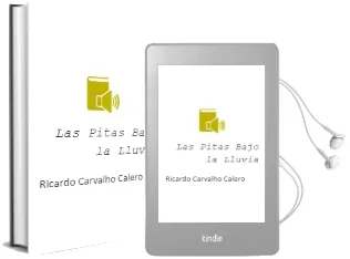 Descargar AudioLibro Las Pitas Bajo la Lluvia de Ricardo Carvalho Calero año 2009