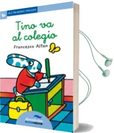 Descargar AudioLibro Tino va al Colegio (Primeras Paginas - lc: Letra Cursiva) de Francesco T. Altan año 2009