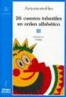 AudioLibro 26 Cuentos Infantiles en Orden Alfabetico Tomo iii de Antonio Robles