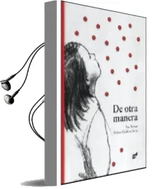 Descargar AudioLibro De Otra Manera de Monica Gutierrez Serna año 2009
