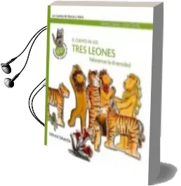 Descargar AudioLibro El Cuento de los Tres Leones de Mireia Canals año 2009