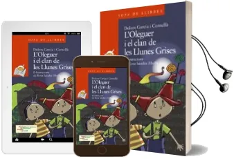 Descargar AudioLibro L Oleguer i el Clan de les Llunes Grises de Dolors Garcia I Cornellà año 2009