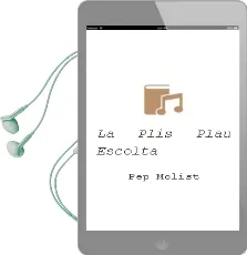 Descargar AudioLibro La Plis Plau Escolta de Pep Molist año 2009