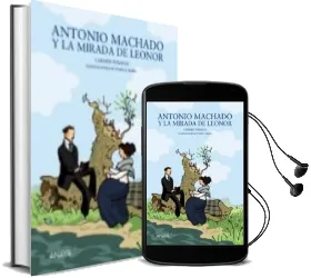Descargar AudioLibro Antonio Machado y la Mirada de Leonor de Carmen Posadas año 2009