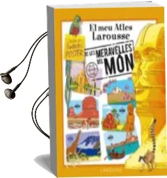 Descargar AudioLibro El meu Atles Larousse de les Meravelles del mon de Varios Autores año 2009