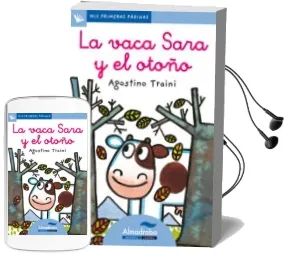 Descargar AudioLibro La Vaca Sara y el Otoño (Primeras Paginas - lc: Letra Cursiva) de Agostino Traini año 2009