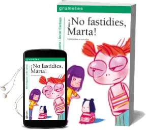 Descargar AudioLibro ¡No Fastidies Marta! de Merce Anguera año 2009